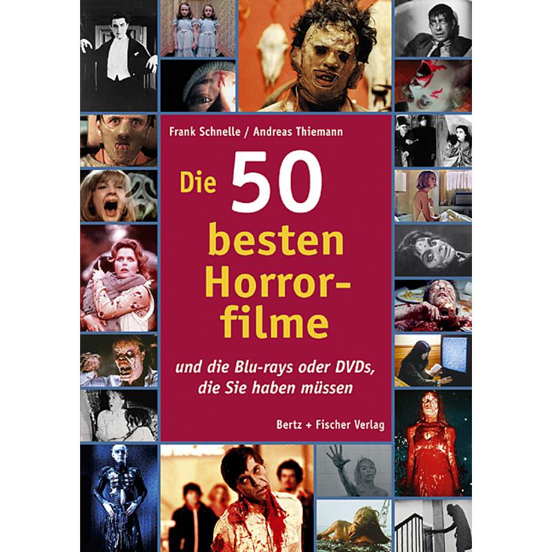 Die 50 besten Horrorfilme - Frank Schnelle, Andreas Thiemann, Kartoniert (TB)