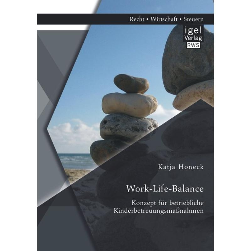 Work-Life-Balance: Konzept für betriebliche Kinderbetreuungsmaßnahmen - Katja Honeck, Kartoniert (TB)