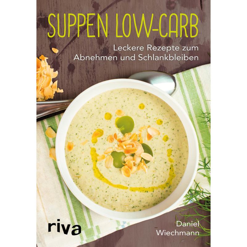 Suppen Low-Carb - Daniel Wiechmann, Kartoniert (TB)