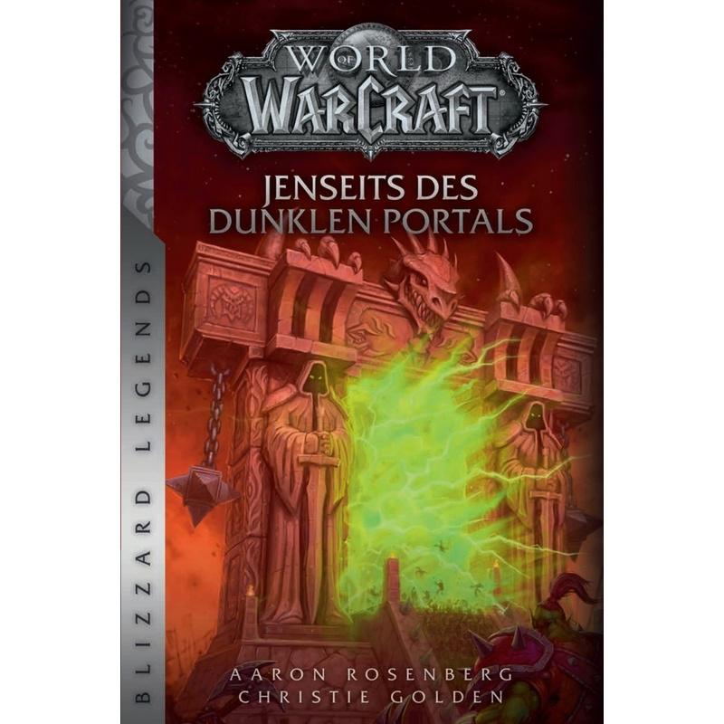 World of Warcraft / World of Warcraft: Jenseits des dunklen Portals - Aaron Rosenberg, Christie Golden, Kartoniert (TB)