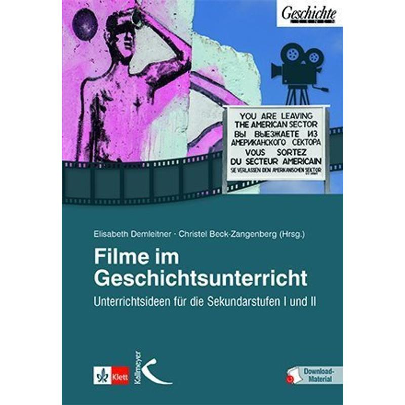 Filme im Geschichtsunterricht - Christel Beck-Zangenberg, Elisabeth Demleitner, Michaela Teichmann, Emil Wanek, Gebunden