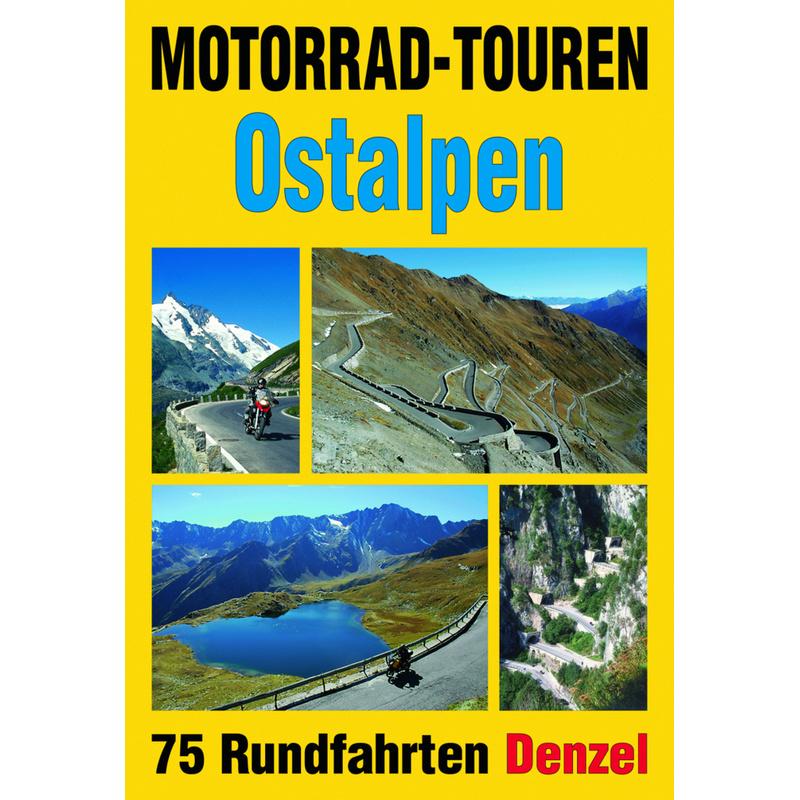 Motorrad-Touren Ostalpen - Harald Denzel, Kartoniert (TB)