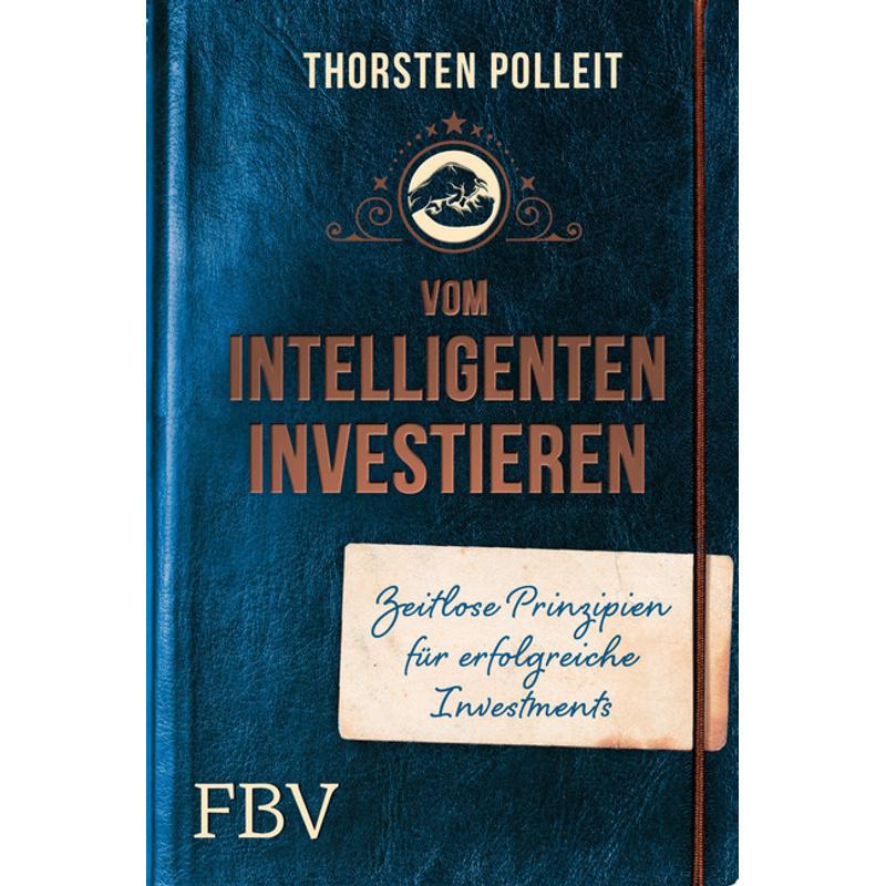 Vom intelligenten Investieren - Thorsten Polleit, Gebunden