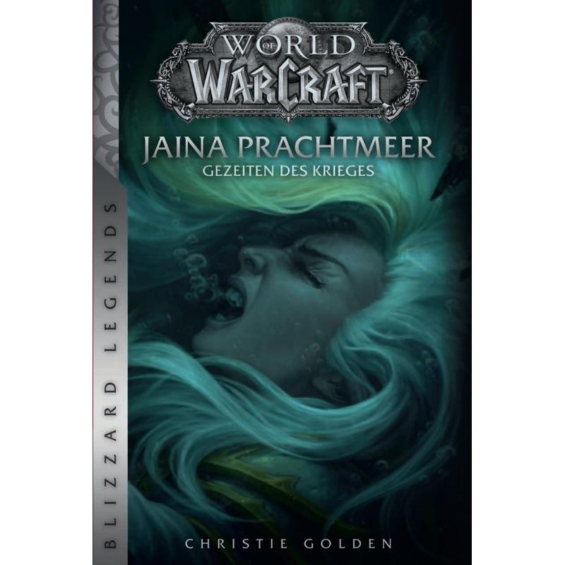 World of Warcraft, Jaina Prachtmeer - Gezeiten des Krieges - Christie Golden, Kartoniert (TB)
