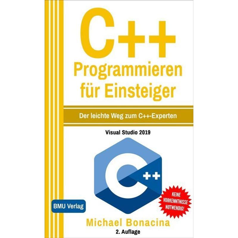 C++ Programmieren für Einsteiger (Gekürzte Ausgabe) - Michael Bonacina, Kartoniert (TB)