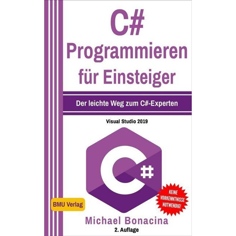 C# Programmieren für Einsteiger - Michael Bonacina, Kartoniert (TB)