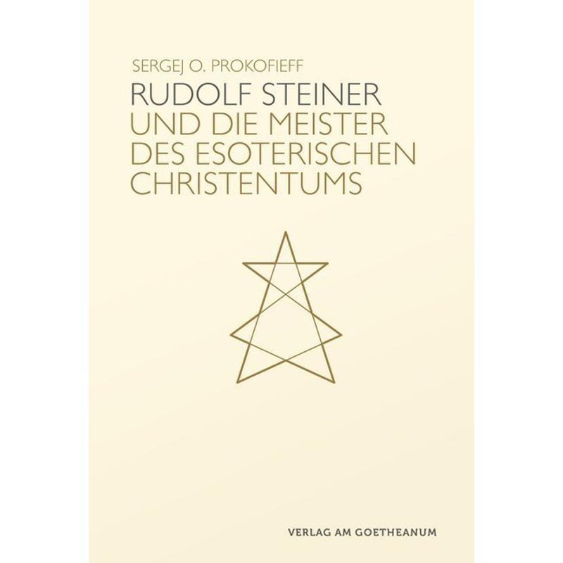 Rudolf Steiner und die Meister des esoterischen Christentums - Sergej O. Prokofieff, Gebunden