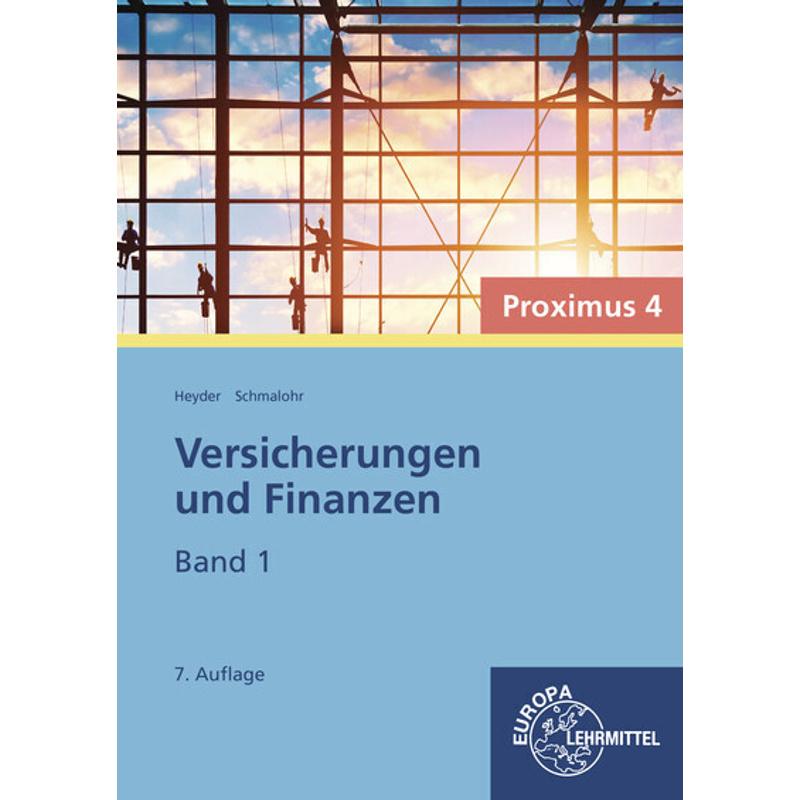 Versicherungen und Finanzen, Band 1 - Proximus 4..1 - Armin Heyder, Rolf Schmalohr, Kartoniert (TB)