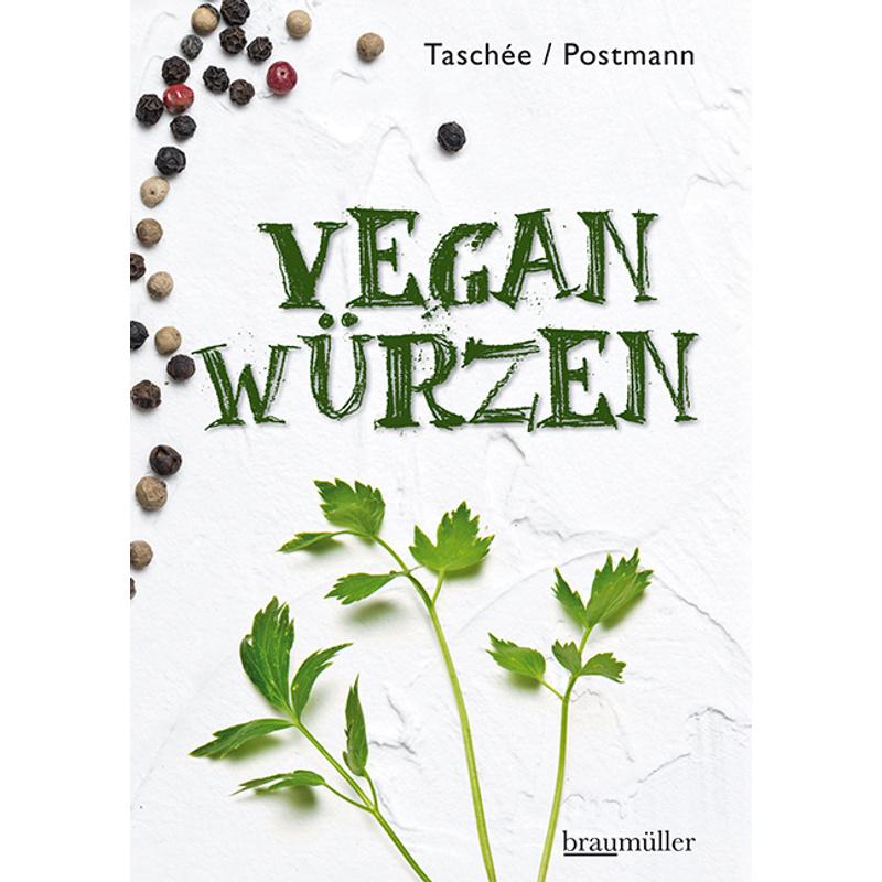 Vegan würzen - Simone Taschée, Klaus Postmann, Kartoniert (TB)