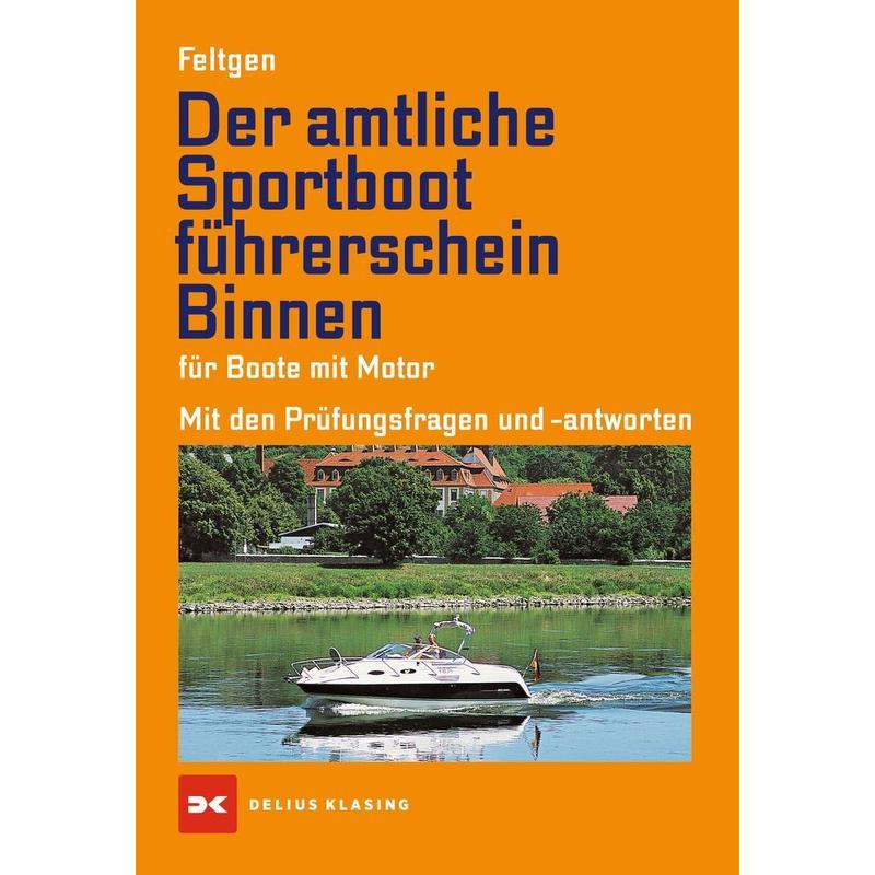 Der amtliche Sportbootführerschein Binnen - Für Boote mit Motor - Marco Feltgen, Kartoniert (TB)