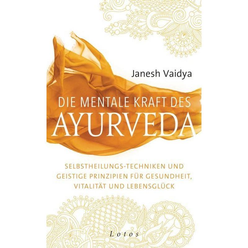 Die mentale Kraft des Ayurveda - Janesh Vaidya, Gebunden