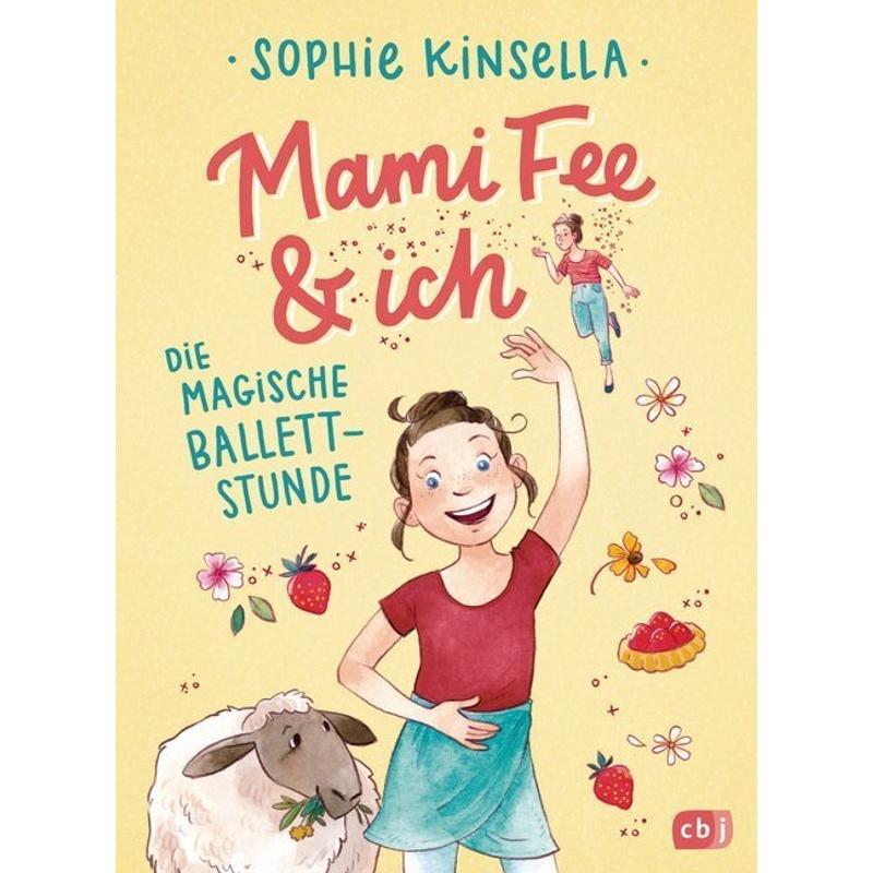 Die magische Ballettstunde / Mami Fee & ich Bd.3 - Sophie Kinsella, Gebunden