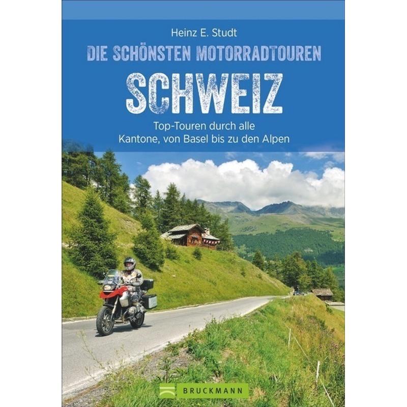 Die schönsten Motorradtouren Schweiz - Heinz E. Studt, Kartoniert (TB)