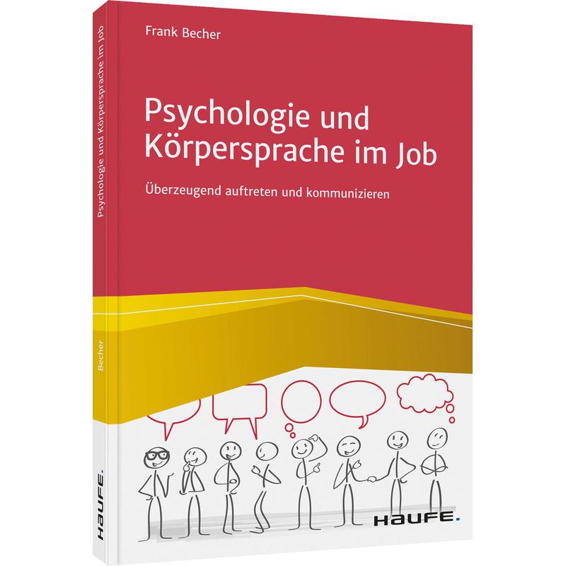 Haufe Fachbuch / Psychologie und Körpersprache im Job - Frank Becher, Kartoniert (TB)