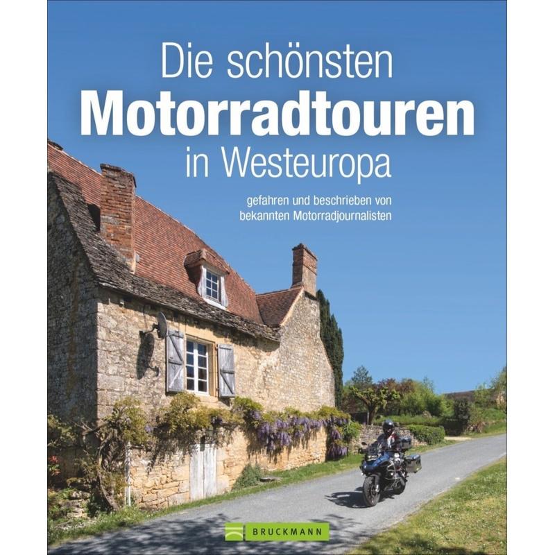 Die schönsten Motorradtouren in Westeuropa - Jo Deleker, Andreas Hülsmann, Heinz E. Studt, Gebunden