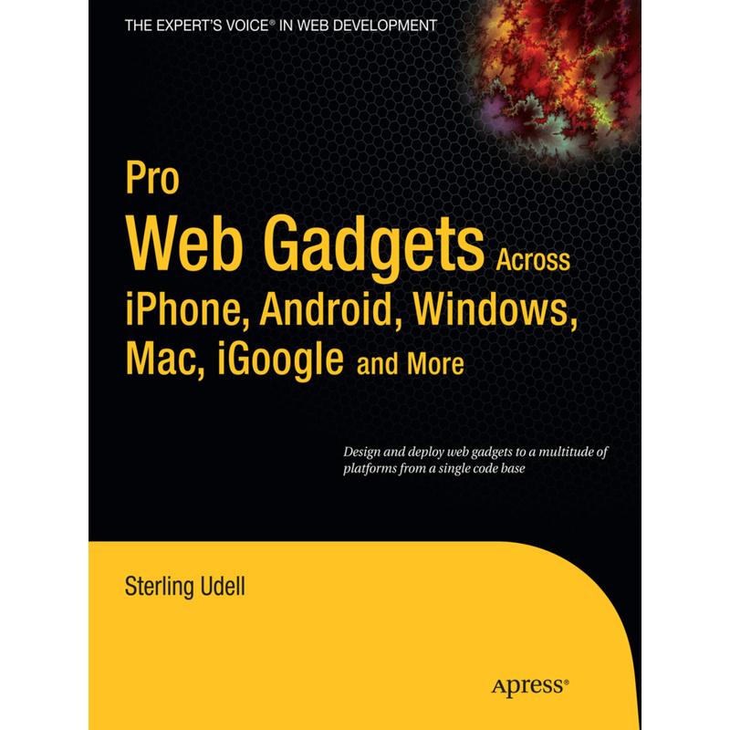 Pro Web Gadgets for Mobile and Desktop - Sterling Udell, Kartoniert (TB)