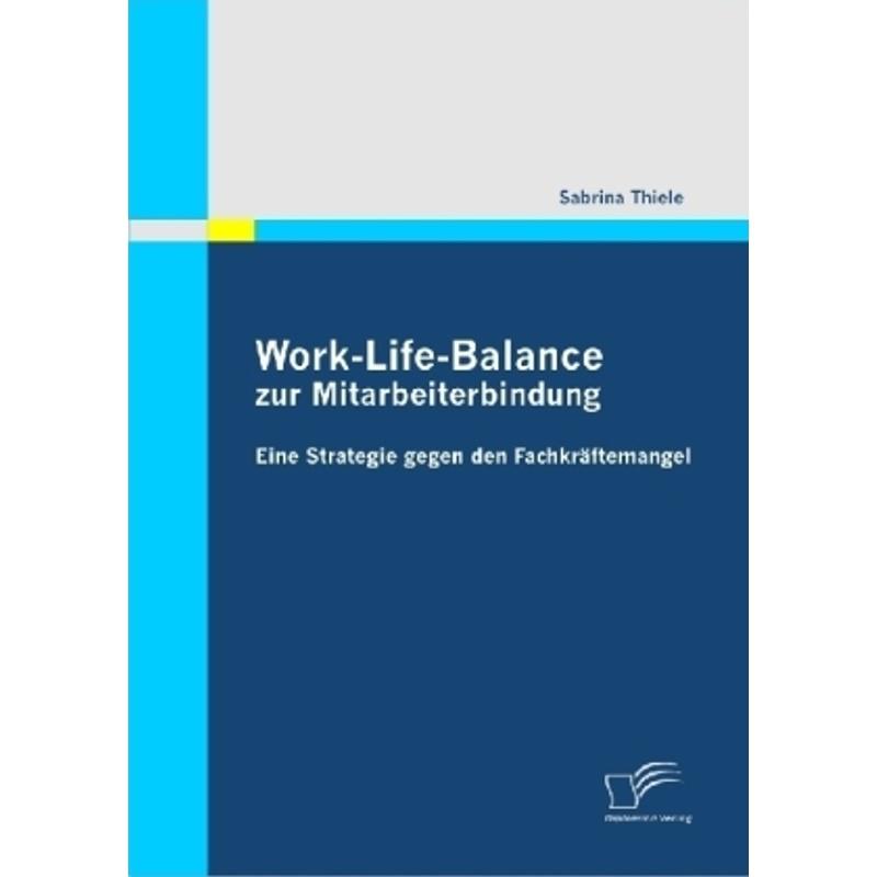 Work-Life-Balance zur Mitarbeiterbindung - Sabrina Thiele, Kartoniert (TB)