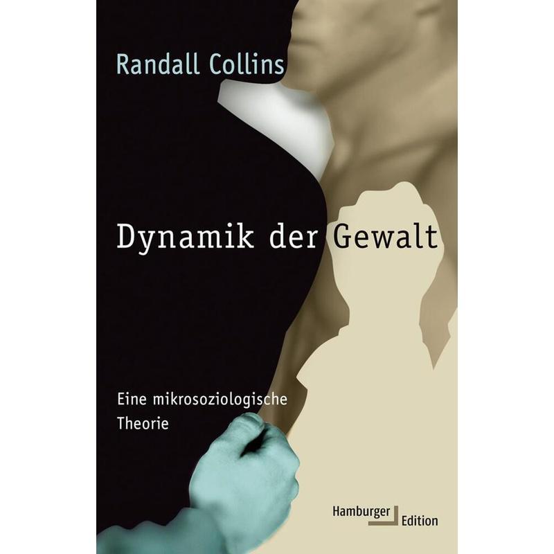 Dynamik der Gewalt - Randall Collins, Kartoniert (TB)