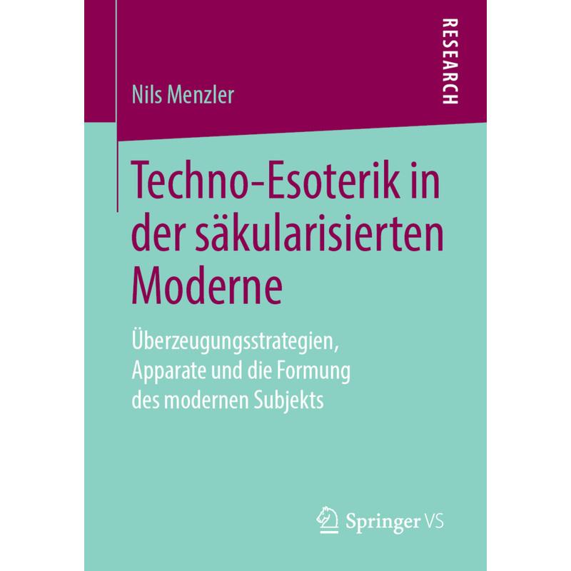 Techno-Esoterik in der säkularisierten Moderne - Nils Menzler, Kartoniert (TB)