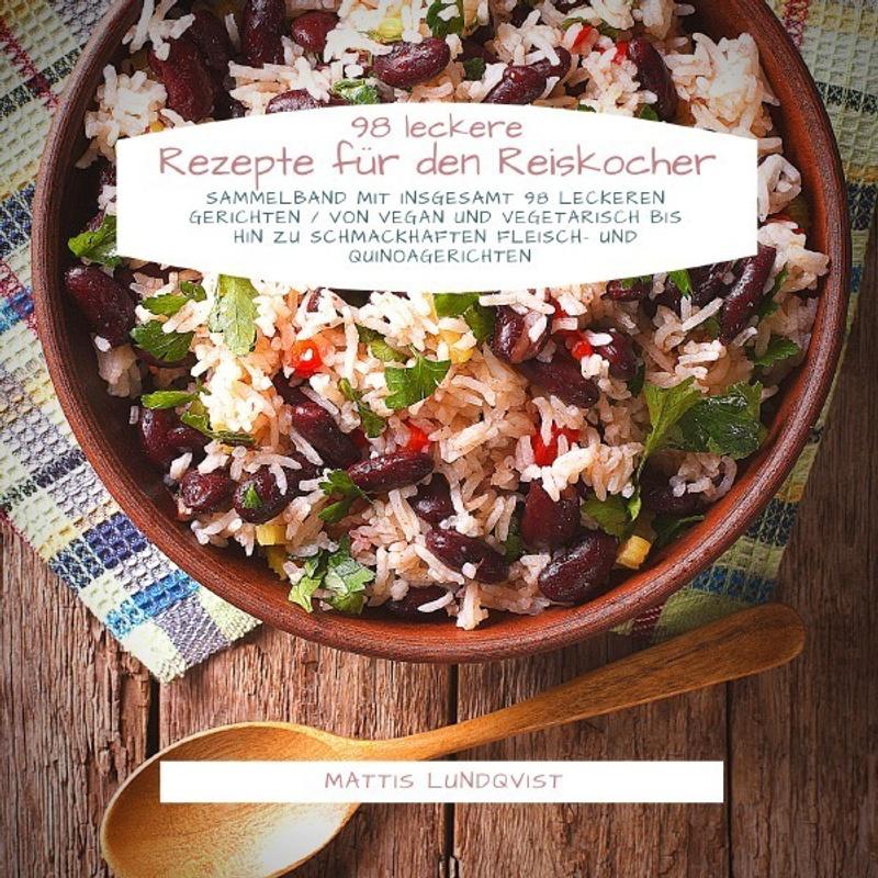 98 leckere Rezepte für den Reiskocher - Mattis Lundqvist, Kartoniert (TB)