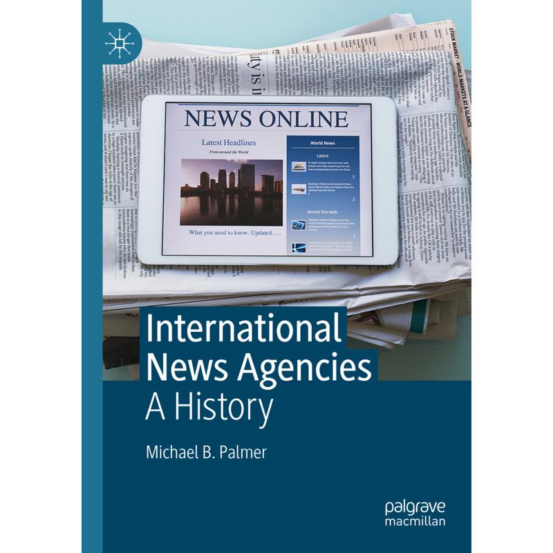 International News Agencies - Michael B. Palmer, Kartoniert (TB)