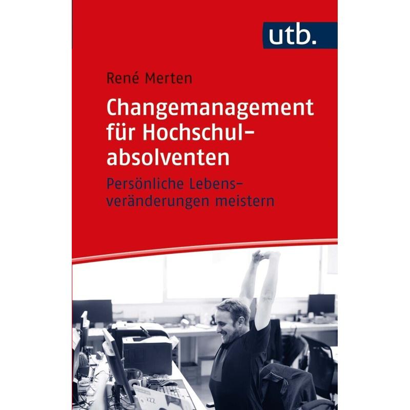 Changemanagement für Hochschulabsolventen - René Merten, Taschenbuch