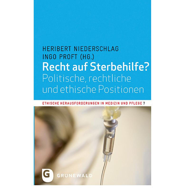 Recht auf Sterbehilfe? - Heribert Niederschlag, Ingo Proft, Kartoniert (TB)