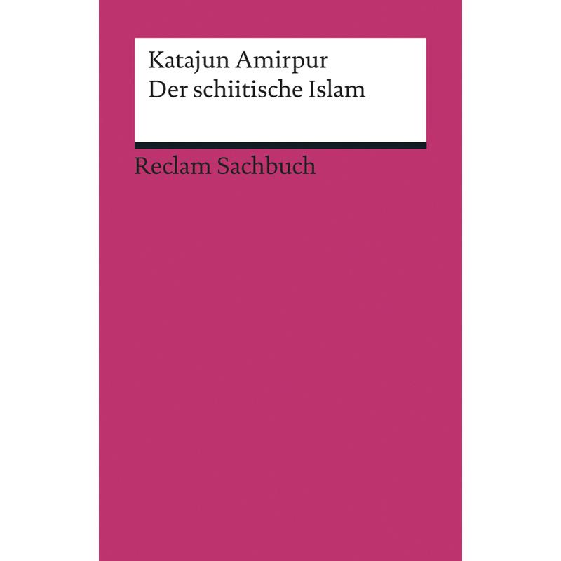 Der schiitische Islam - Katajun Amirpur, Taschenbuch