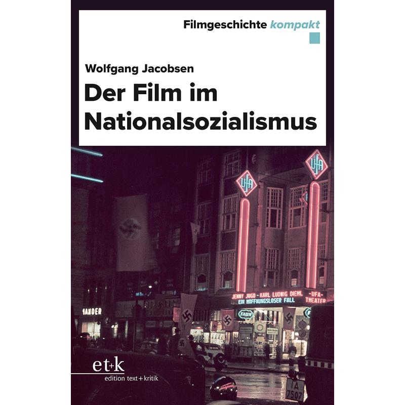 Der Film im Nationalsozialismus - Wolfgang Jacobsen, Kartoniert (TB)