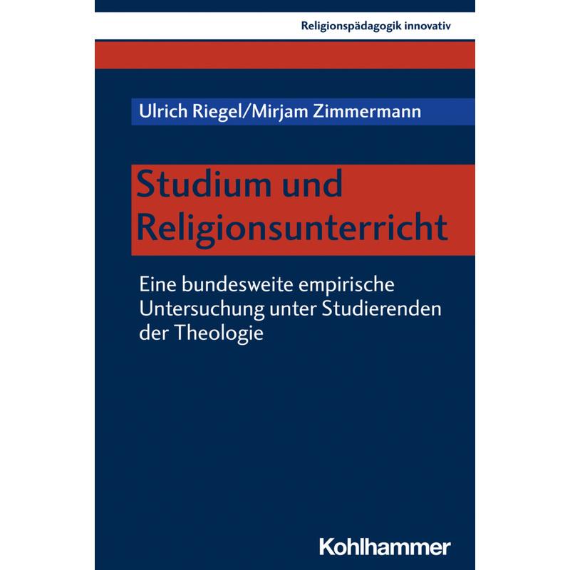 Studium und Religionsunterricht - Ulrich Riegel, Mirjam Zimmermann, Kartoniert (TB)