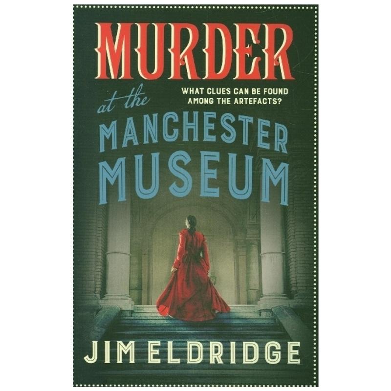 Murder at the Manchester Museum - Jim Eldridge, Kartoniert (TB)