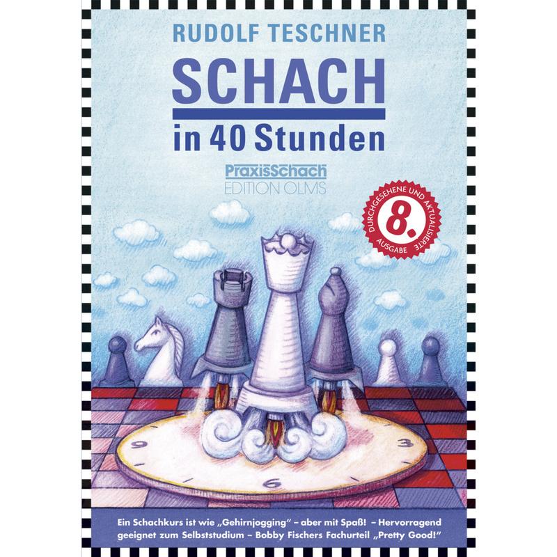 Schach in 40 Stunden - Rudolf Teschner, Kartoniert (TB)