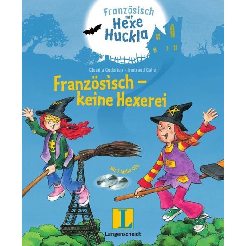 Französisch - keine Hexerei - Buch mit 2 Hörspiel-CDs - Claudia Guderian, Gebunden