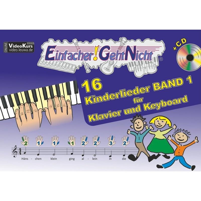 Einfacher!-Geht-Nicht: 16 Kinderlieder, für Klavier und Keyboard, mit Audio-CD.Bd.1 - Martin Leuchtner, Bruno Waizmann, Kartoniert (TB)