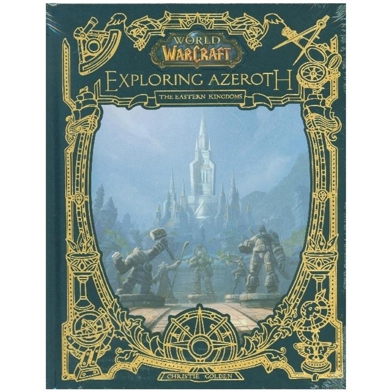 World of Warcraft: Exploring Azeroth - The Eastern Kingdoms - Christie Golden, Gebunden