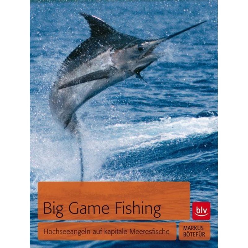 Big Game Fishing - Markus Bötefür, Kartoniert (TB)
