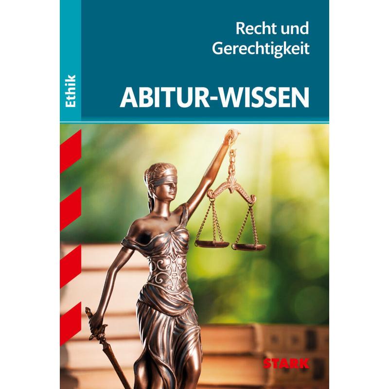STARK Abitur-Wissen Ethik - Recht und Gerechtigkeit, Kartoniert (TB)