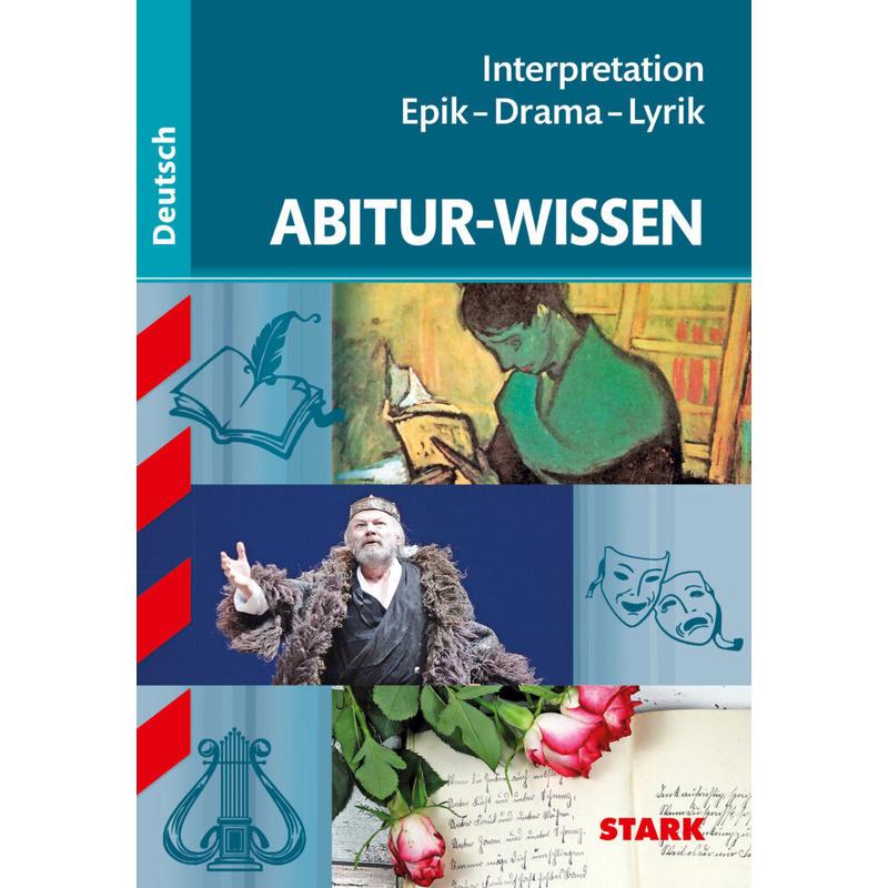 STARK Abitur-Wissen - Deutsch Interpretation Epik - Drama - Lyrik - Werner Winkler, Kartoniert (TB)