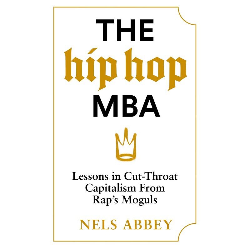 The Hip-Hop MBA - Nels Abbey, Gebunden
