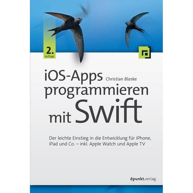 iOS-Apps programmieren mit Swift - Christian Bleske, Kartoniert (TB)